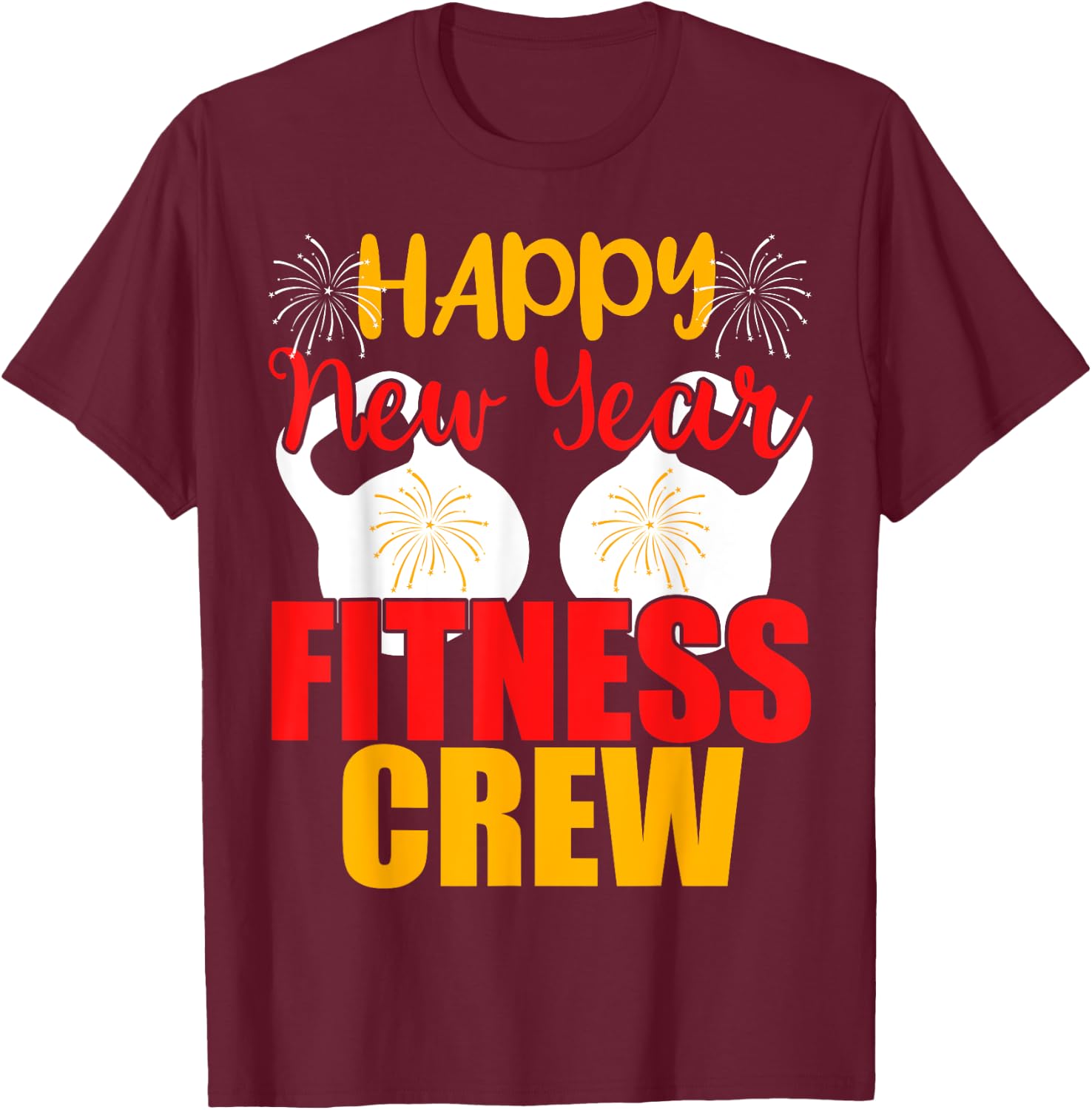 Happy New Year Fitness Crew Gym Muscular T-Shirt - T-Shirt | Maroon