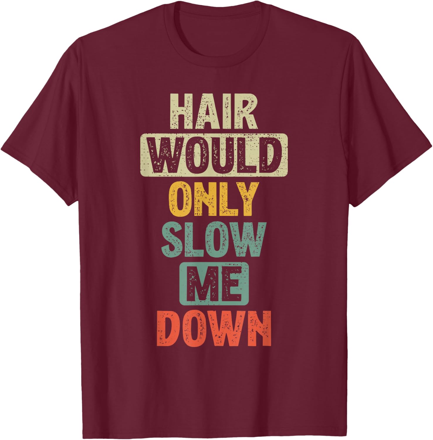 Hilarious Bald majesti T-Shirt - T-Shirt | Maroon