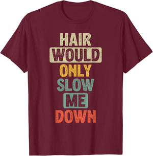 Hilarious Bald majesti T-Shirt - T-Shirt | Maroon