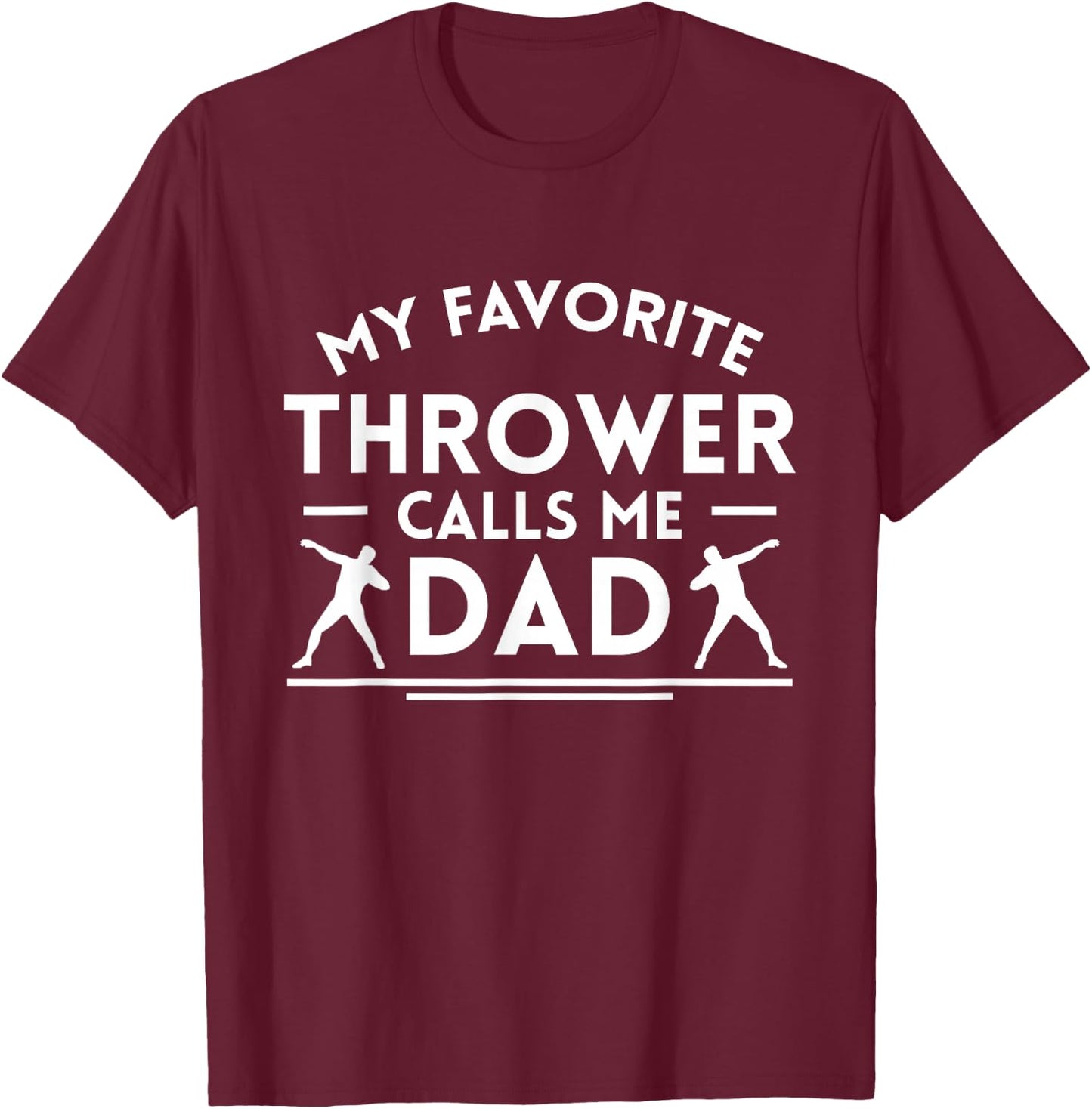 My Favorite Thrower Calls Me Dad Shot Pug T-Shirt - T-Shirt | Maroon