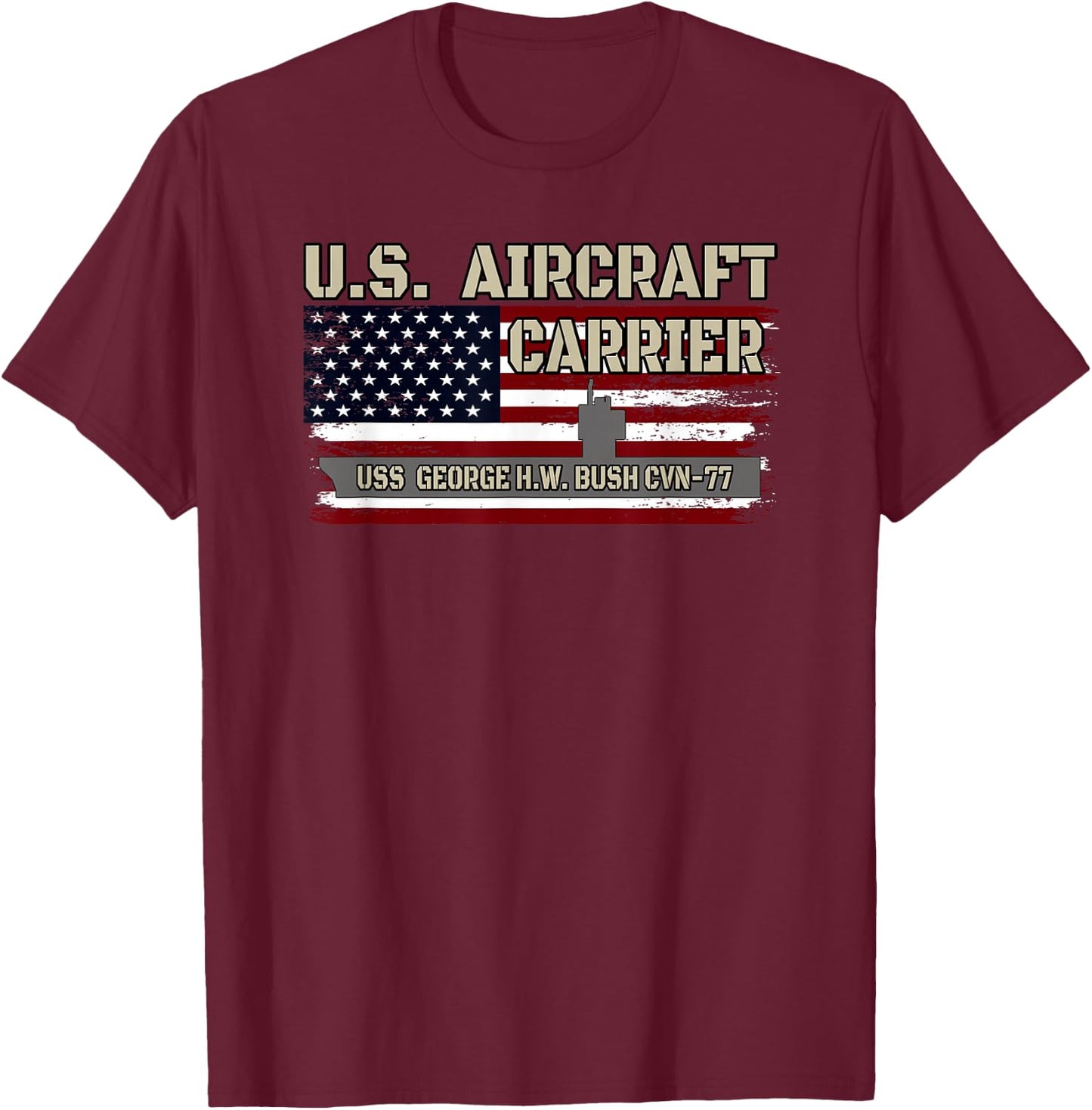 USS George H.W. Bush CVN-77 Aircraft Carrier Veterans Day T-Shirt - T-Shirt | Maroon