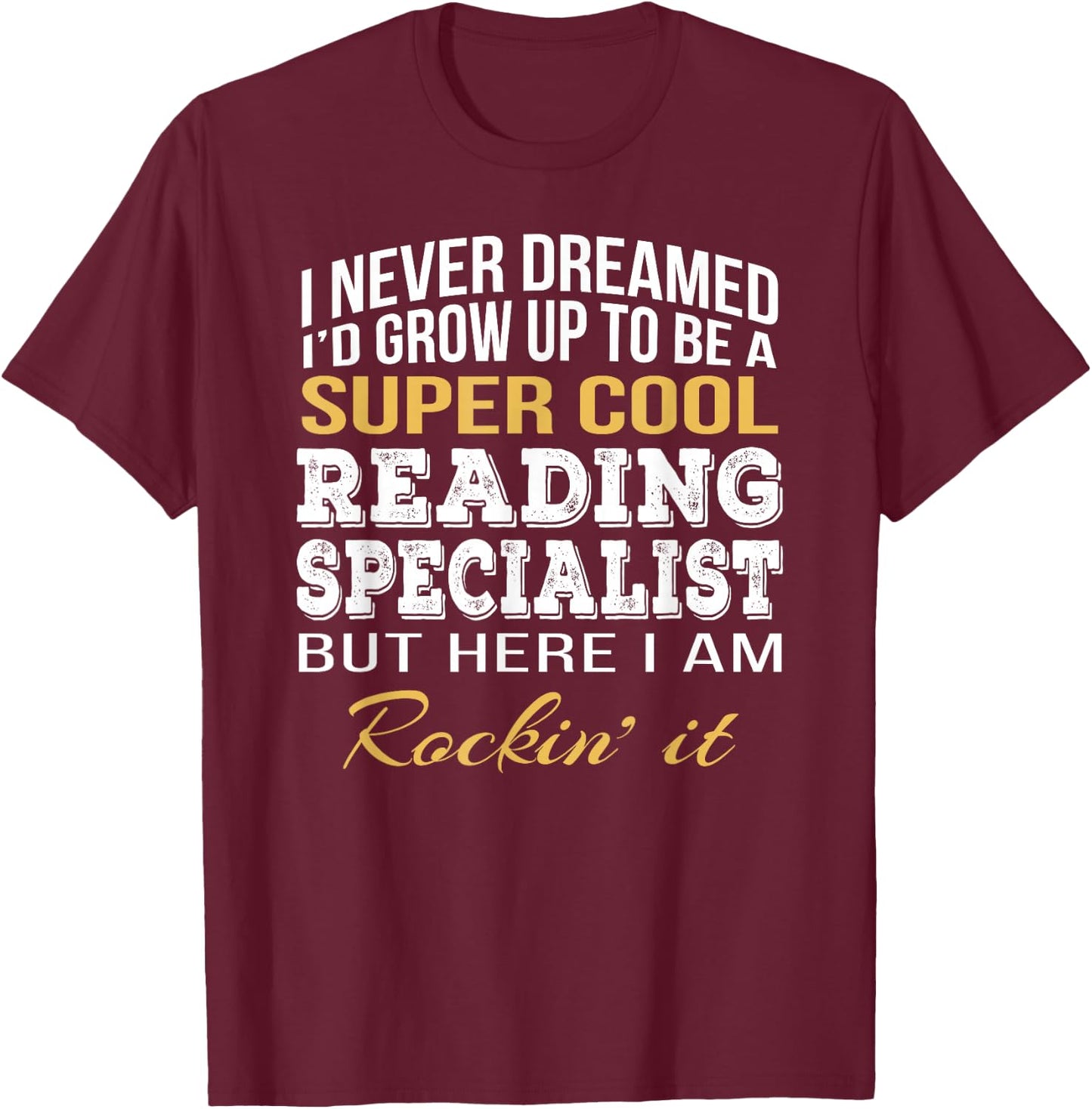 Reading Specialist Shirt Funny Gift T-Shirt - T-Shirt | Maroon