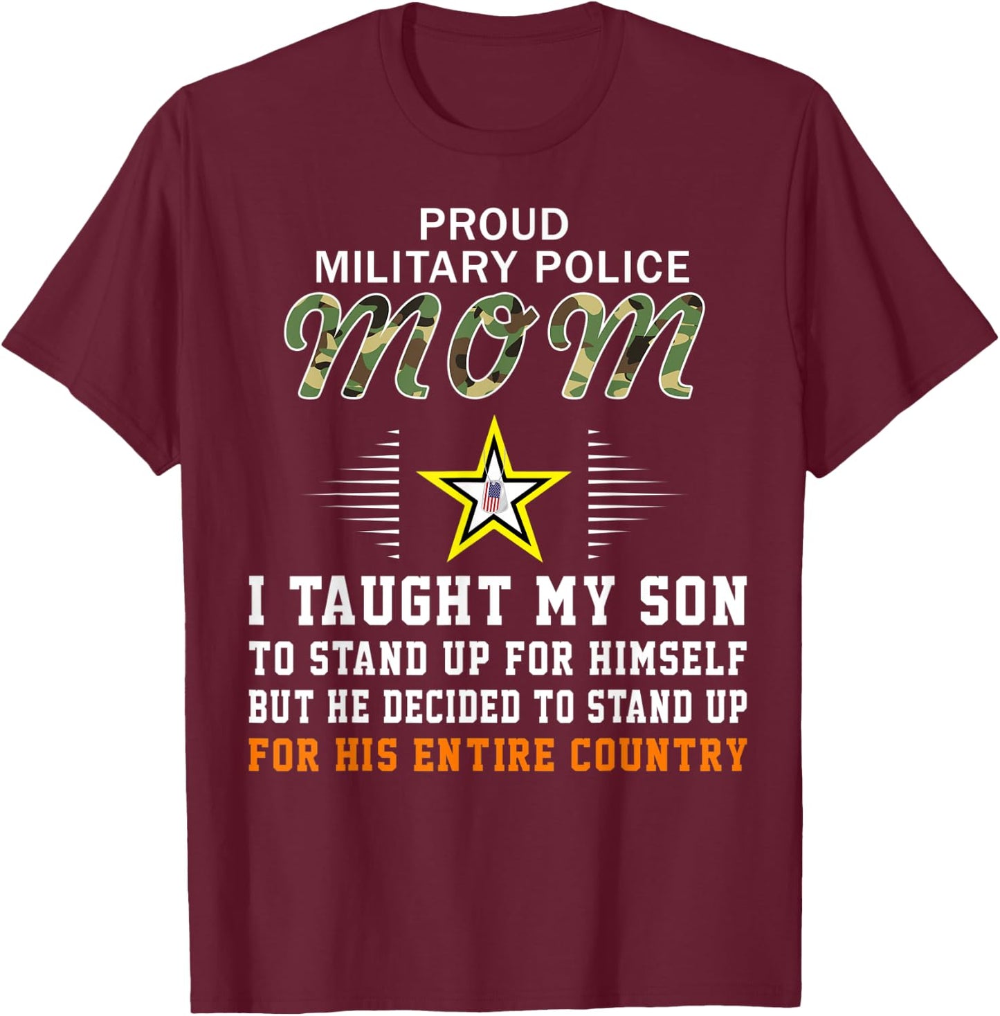 I Taught My Son How to Stand Up-Proud MP Military Police Mom T-Shirt - T-Shirt | Maroon