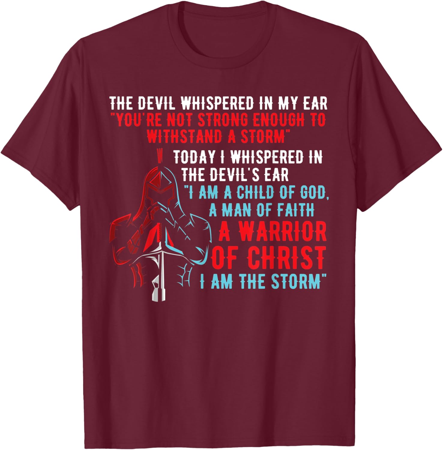 I Am The Warrior Of Christ Armored Soldier Knight T-Shirt - T-Shirt | Maroon