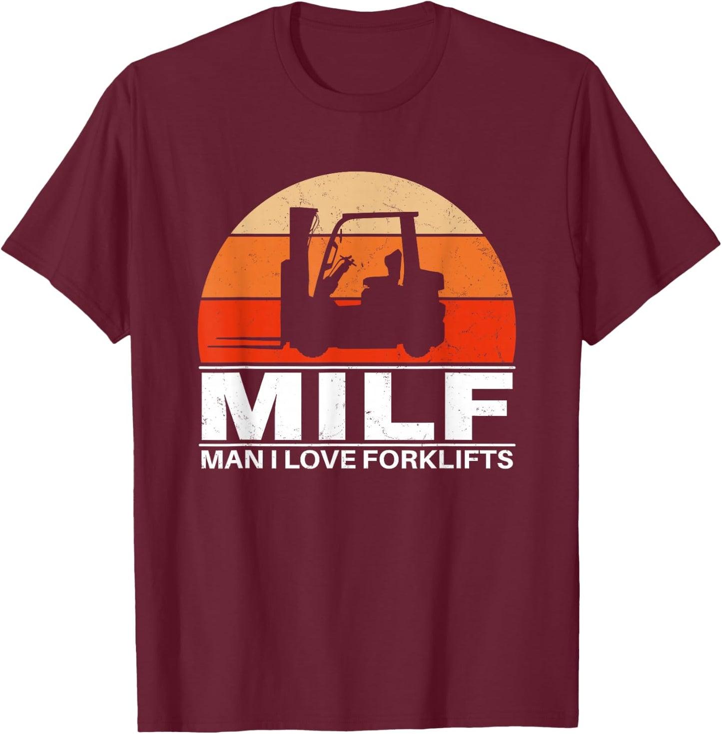 Man I love Forklifts T-Shirt - T-Shirt | Maroon