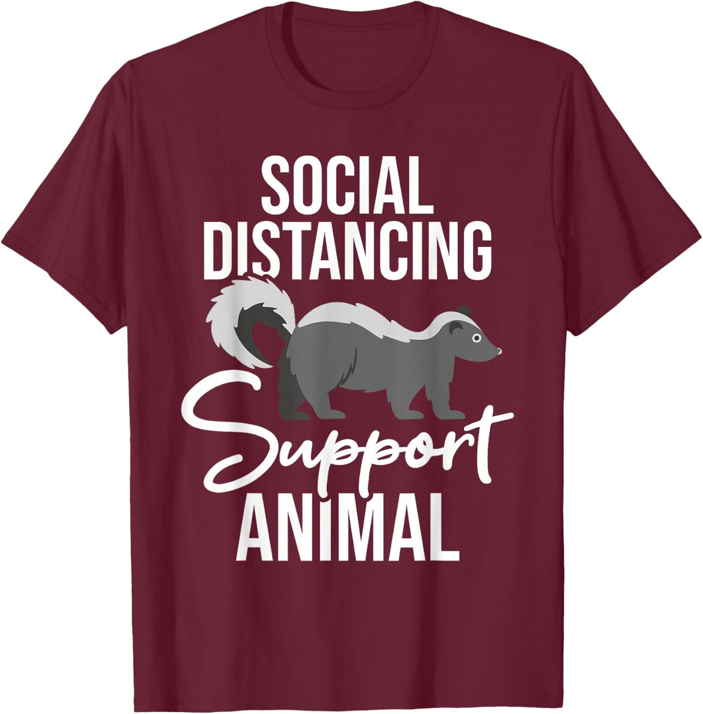 Social Distancing - Skunk Wildlife Lover Zookeeper Zoologist T-Shirt - T-Shirt | Maroon