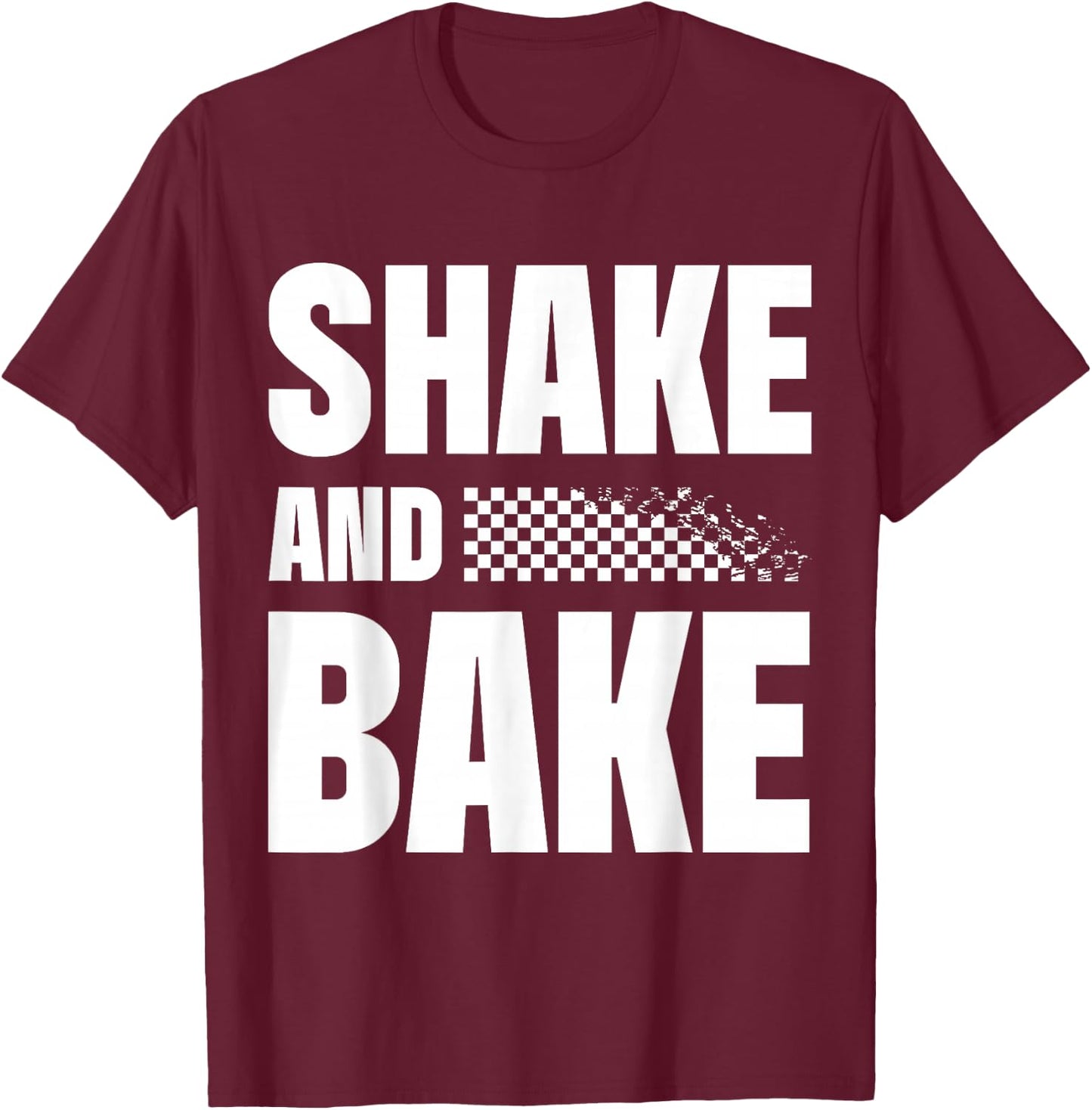 Shake And Bake Confectionery Bake Lover Cupcake Pastry Cake T-Shirt - T-Shirt | Maroon