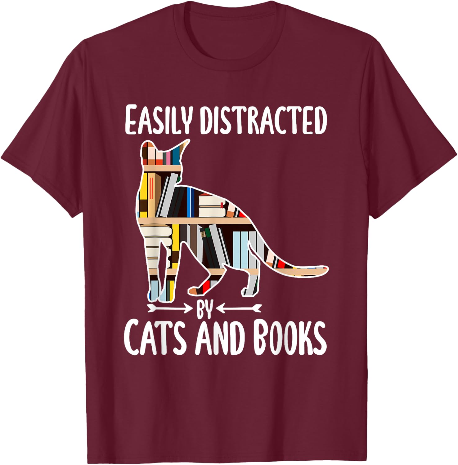 Easily Distracted by Cats And Books Funny Reader Cat Lovers Women Girls Kids T-Shirt - T-Shirt | Maroon
