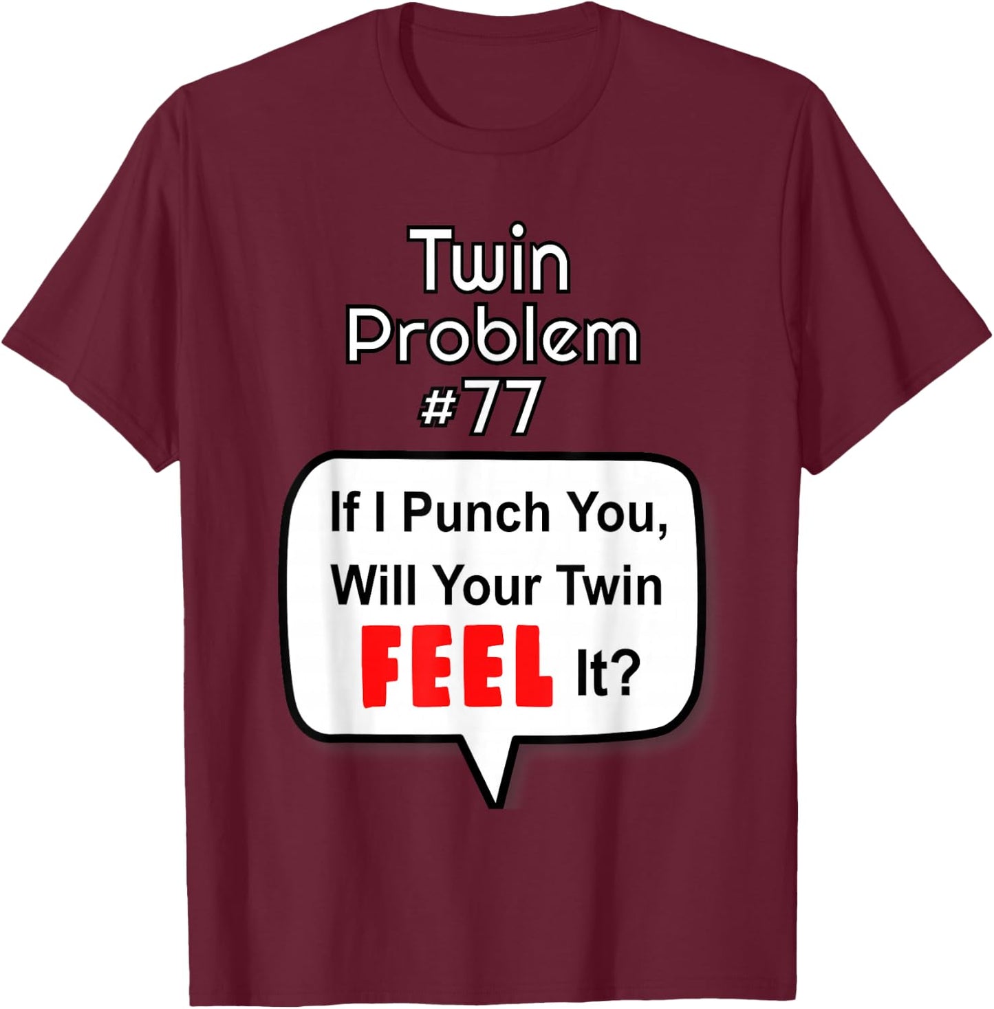 Twin Shirts For Adults If I Punch You Funny T-Shirt - T-Shirt | Maroon