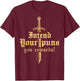 intend your puns you cowards Funny pun Funny joke T-Shirt - T-Shirt | Maroon