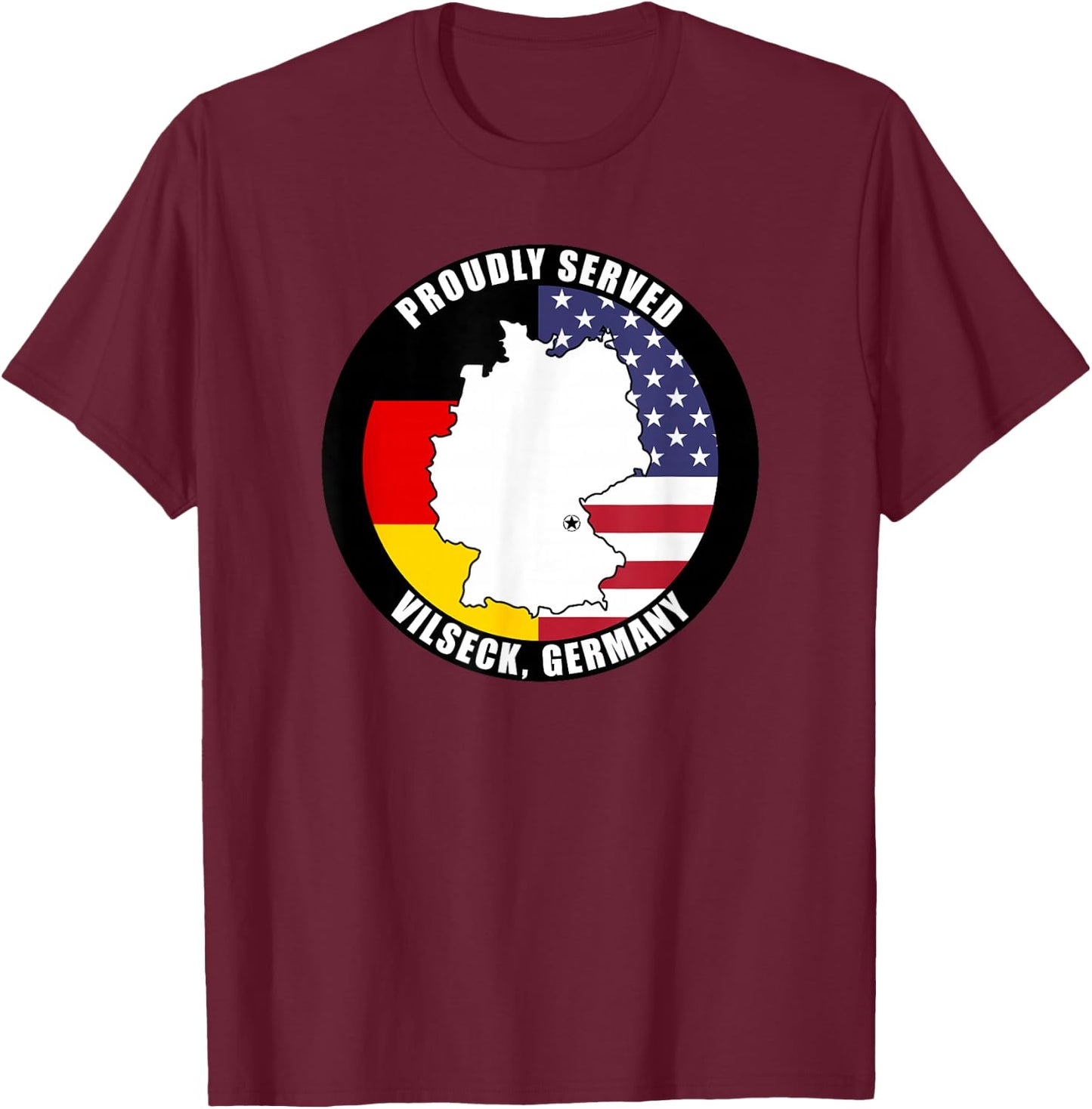 Proudly Served Vilseck Germany Military Veteran Army T-Shirt - T-Shirt | Maroon