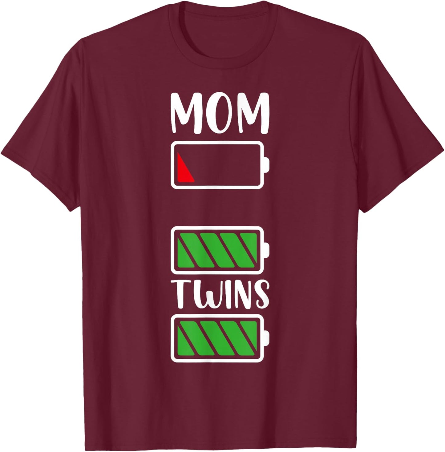 Low Battery Mom Twins Mom Twin Mama Of Twins Mom Twin Mama T-Shirt - T-Shirt | Maroon