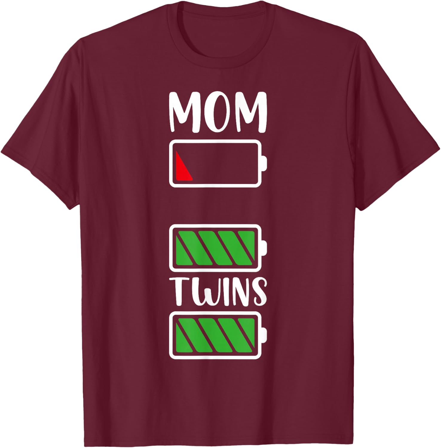 Low Battery Mom Twins Mom Twin Mama Of Twins Mom Twin Mama T-Shirt - T-Shirt | Maroon