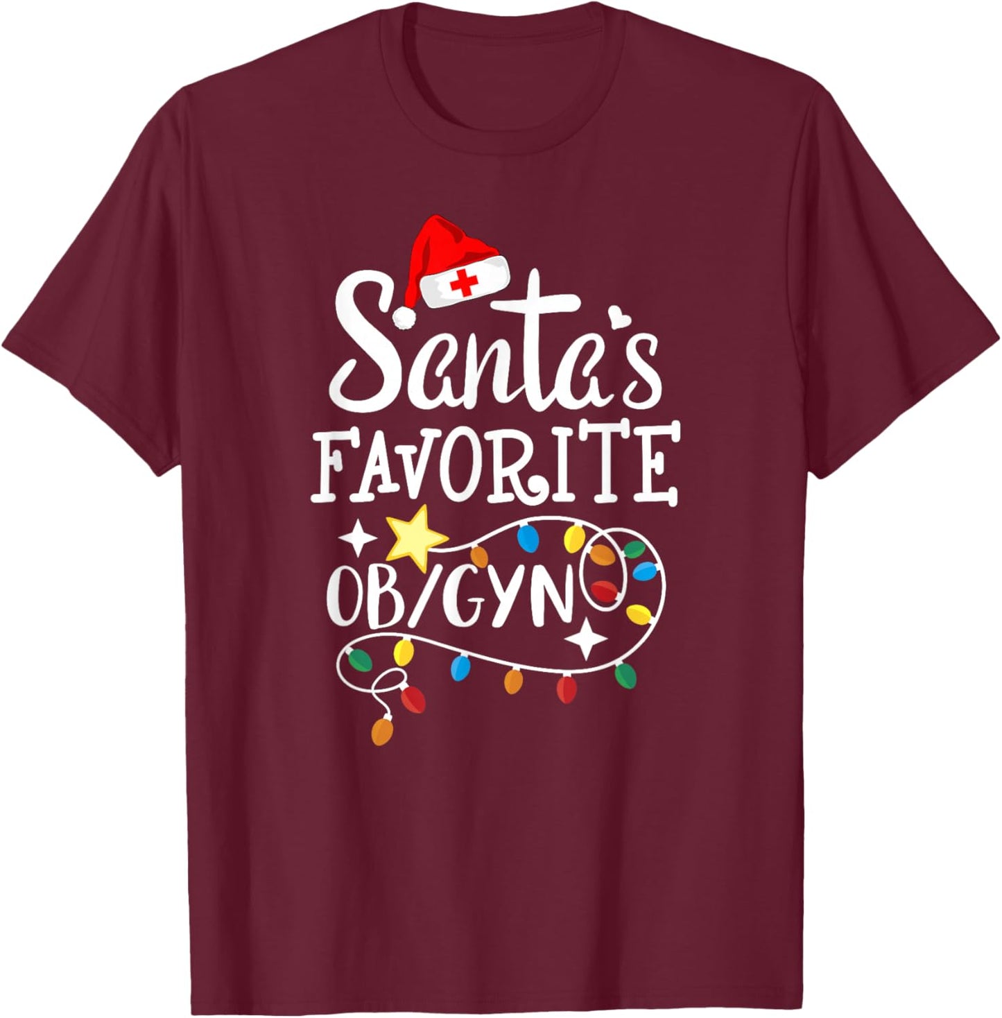 Santa's Favorite OB/GYN Christmas Obstetrician Gynecologist T-Shirt - T-Shirt | Maroon