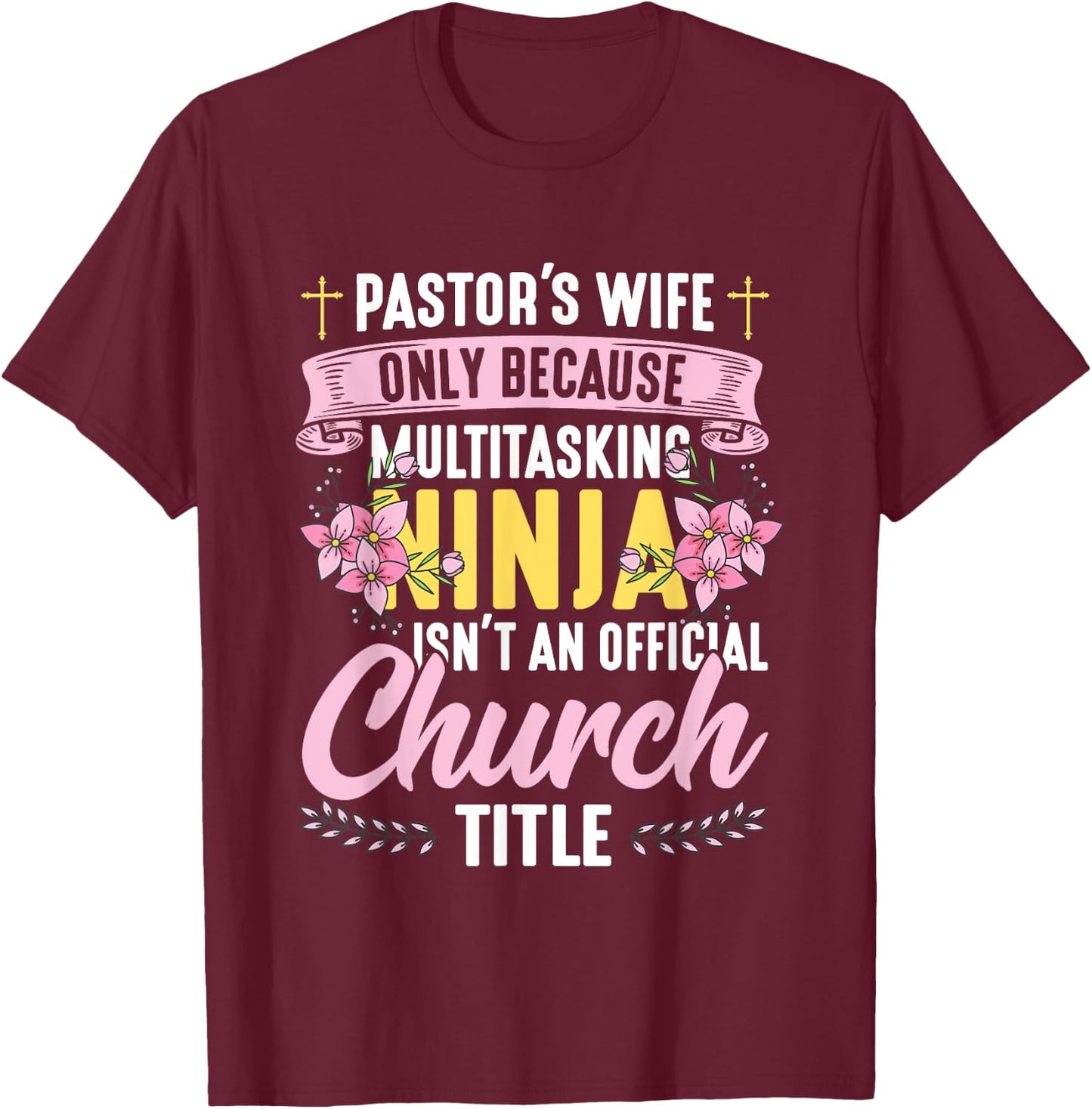 Pastor Wife Appreciation Church Christian Pastor Wife T-Shirt - T-Shirt | Maroon