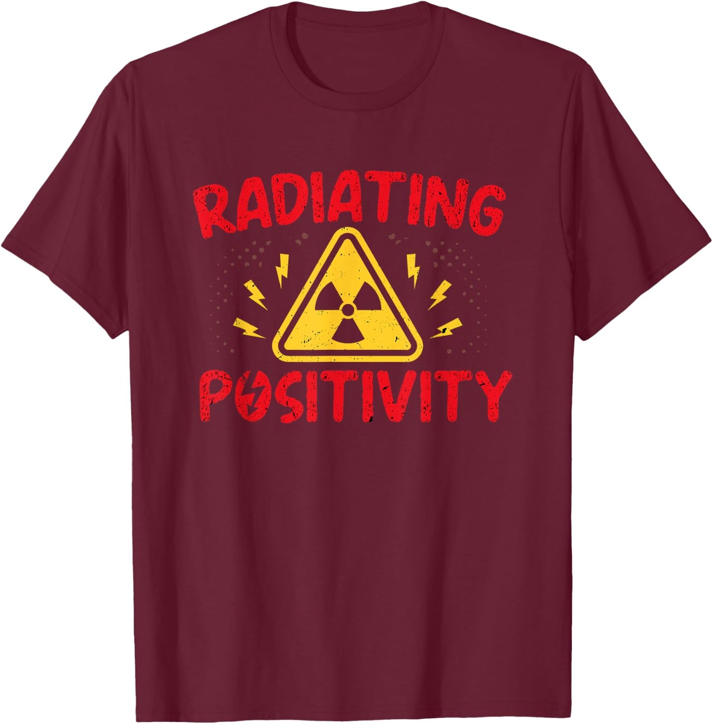 Radiation Therapist Radiating Positivity Radiotherapist T-Shirt - T-Shirt | Maroon