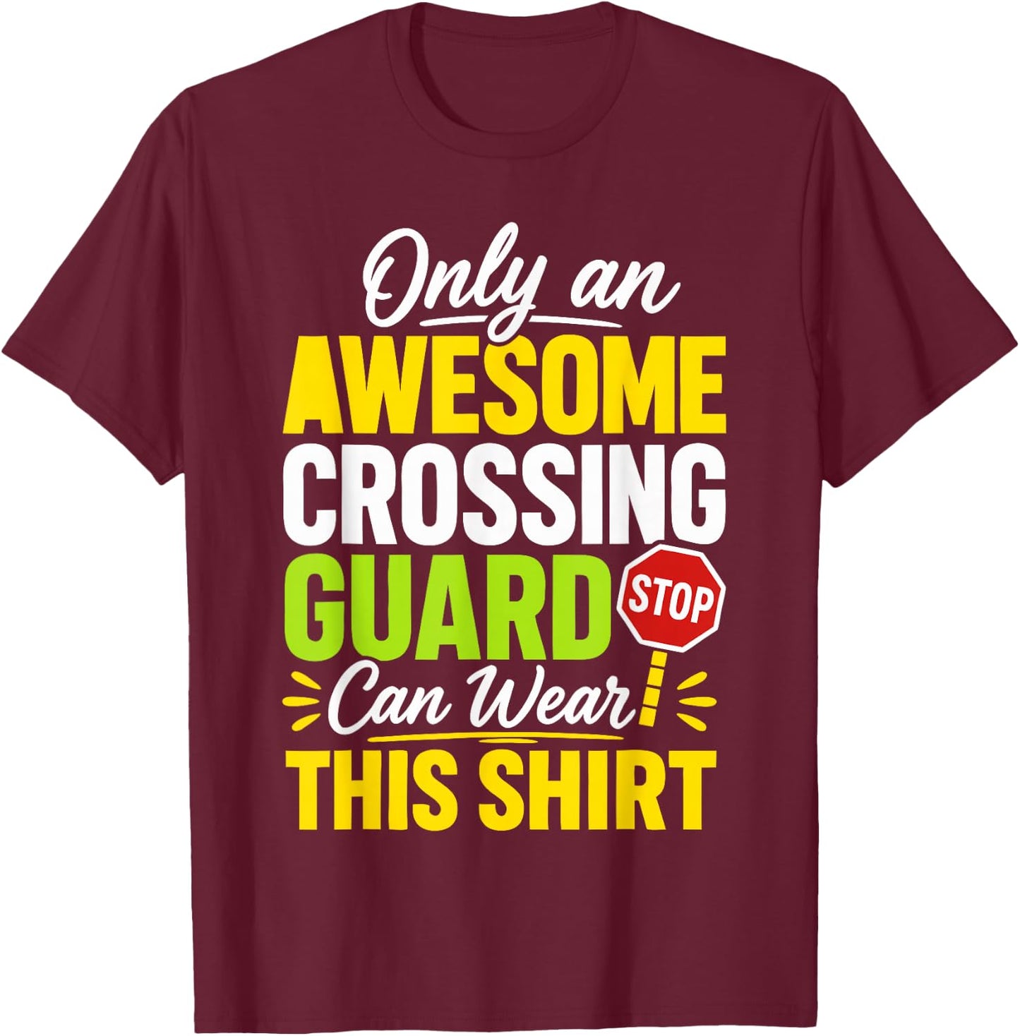 School Crossing Guard Appreciation T-Shirt - T-Shirt | Maroon