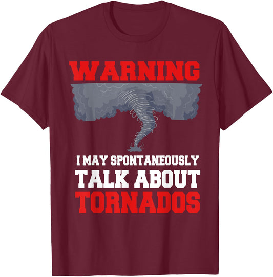 Storm Chaser Shirt Funny Tornado Twister Quote Gift T-Shirt - T-Shirt | Maroon