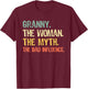 Granny The Woman The Myth The Bad Influence Funny Retro T-Shirt - T-Shirt | Maroon