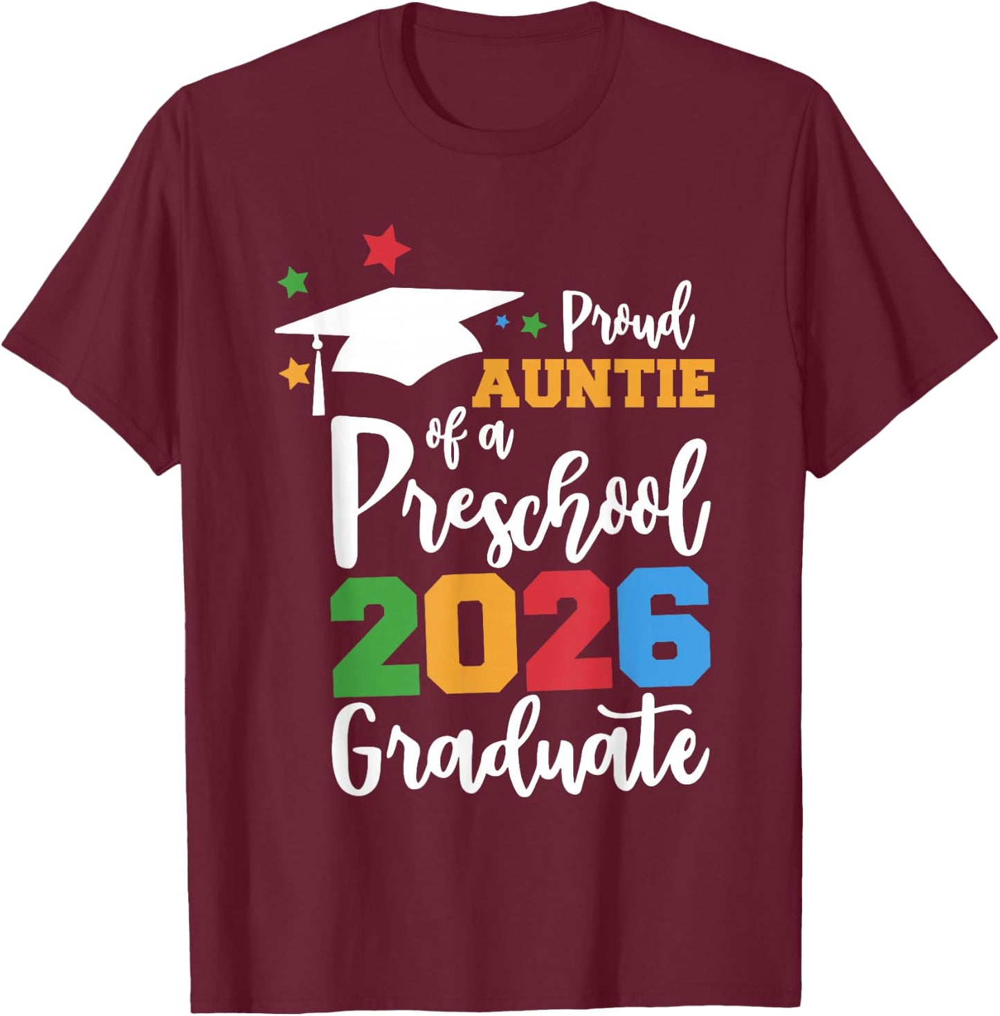 Proud Auntie of A Preschool 2026 Graduate Class of 2026 Grad T-Shirt - T-Shirt | Maroon