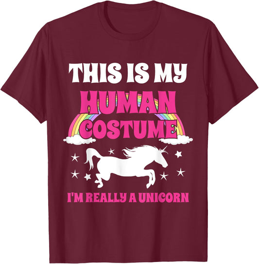 This Is My Human Costume I'm Really A Unicorn T-Shirt - T-Shirt | Maroon