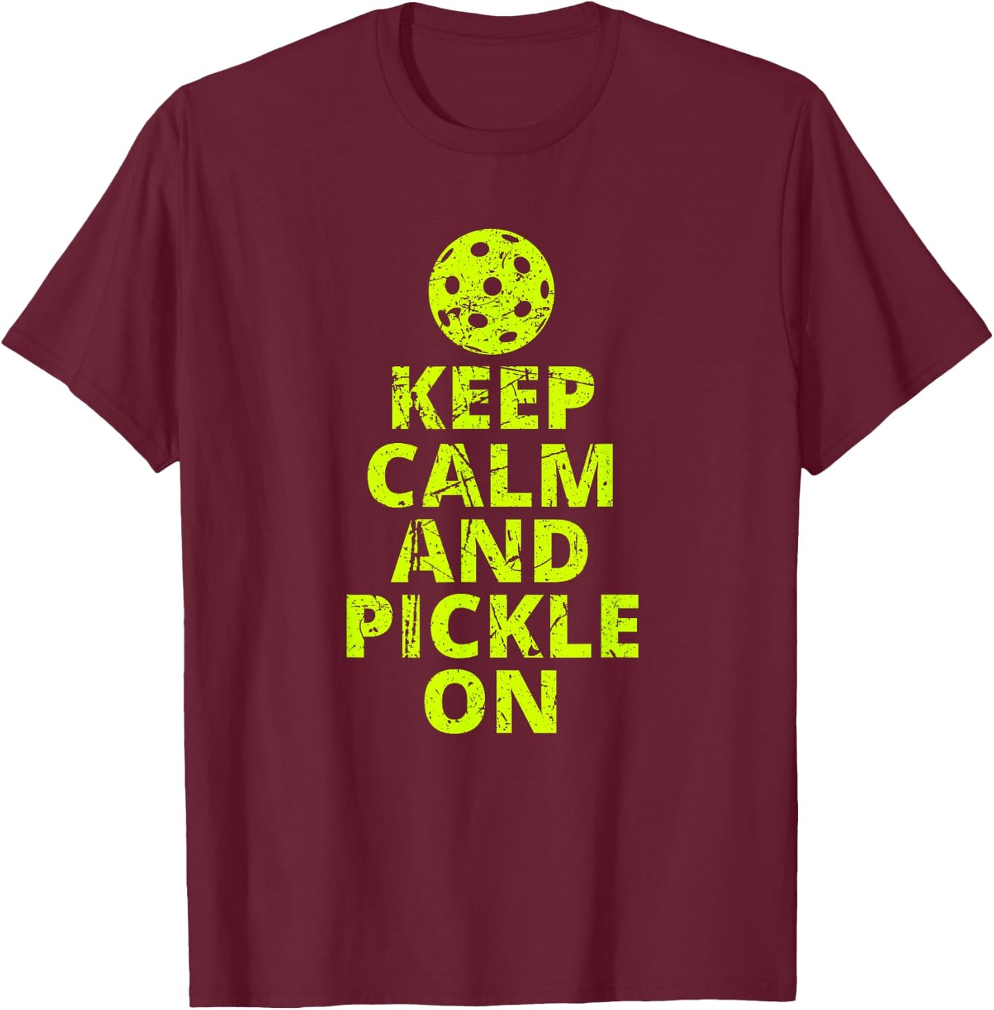 Keep Calm and Pickle On Pickleball T-Shirt - T-Shirt | Maroon