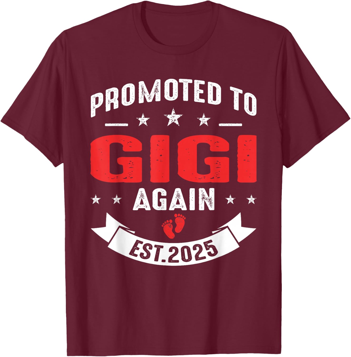Promoted To Gigi Again 2025 Baby Announcement Sibling T-Shirt - T-Shirt | Maroon