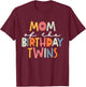 Mom Of The Birthday Twins Kids Great Mommy Of Twins Bday T-Shirt - T-Shirt | Maroon