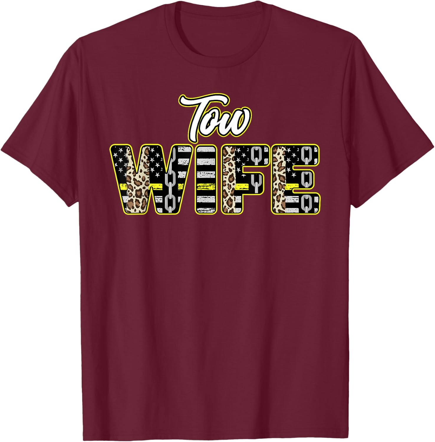 Tow Wife of A Tow Truck Driver Wife US Flag Tow Truck Wife T-Shirt - T-Shirt | Maroon
