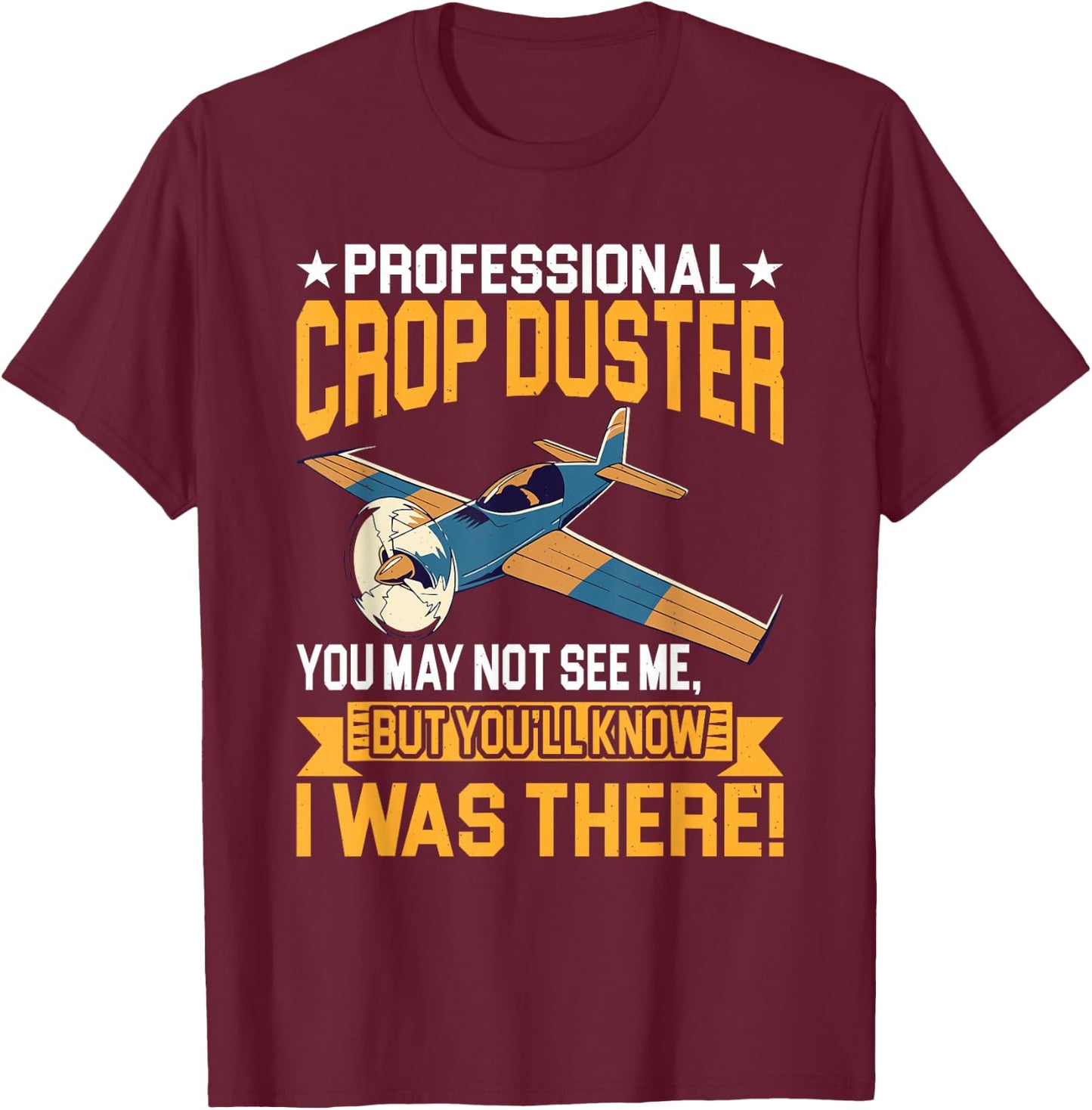 Professional I Was There Spray Plane T-Shirt - T-Shirt | Maroon
