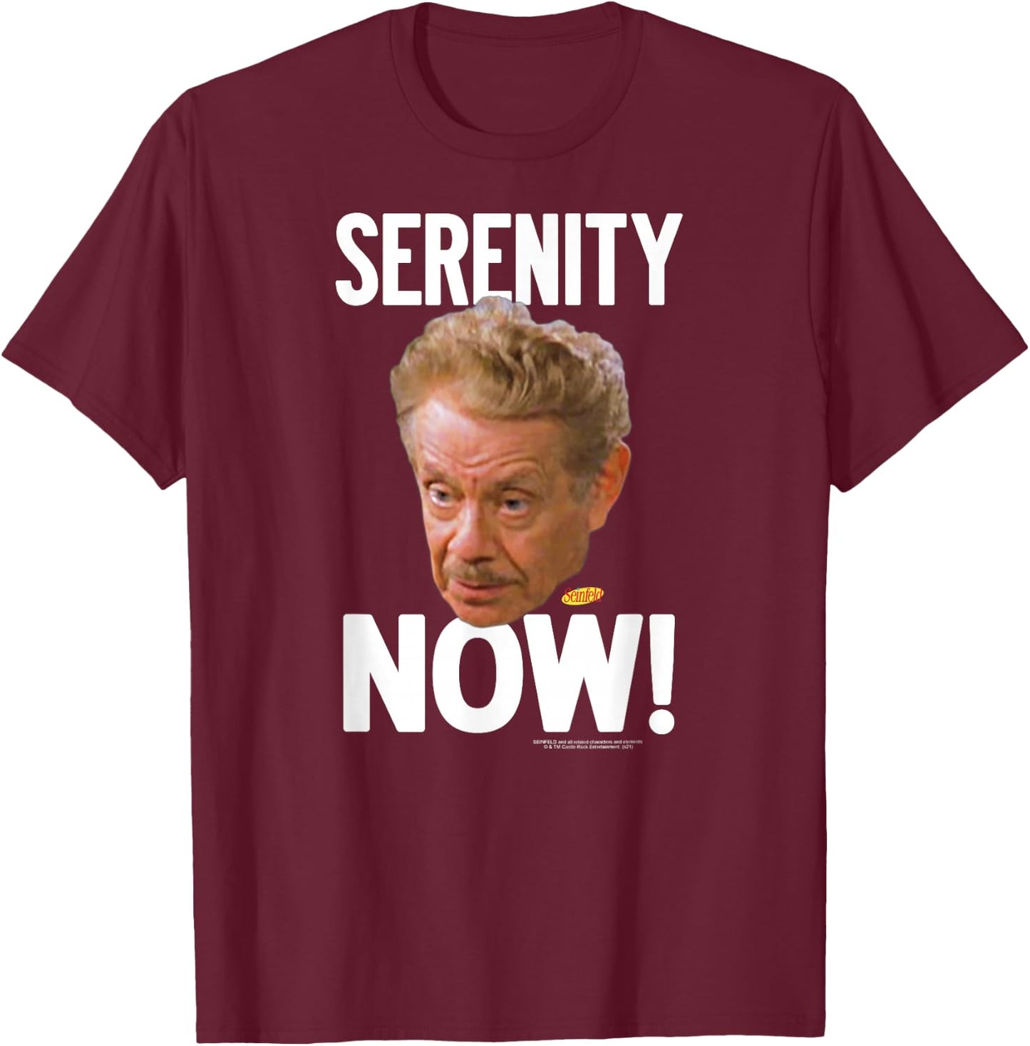 Seinfeld Serenity Now Frank Large Portrait Funny 90's Show T-Shirt - T-Shirt | Maroon