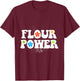 Flour Power T-Shirt - T-Shirt | Maroon