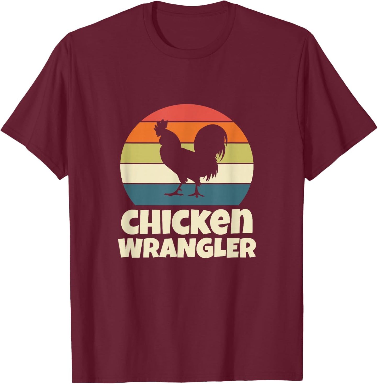 Chicken Wrangler Farmer Rooster Farming Retro Vintage T-Shirt - T-Shirt | Maroon