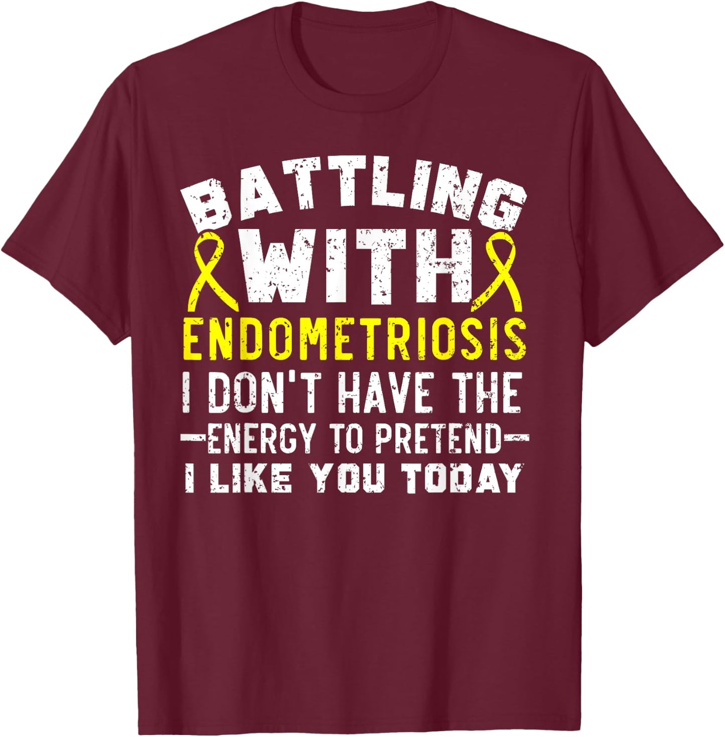Battling With Endometriosis Awareness Disease T-Shirt - T-Shirt | Maroon