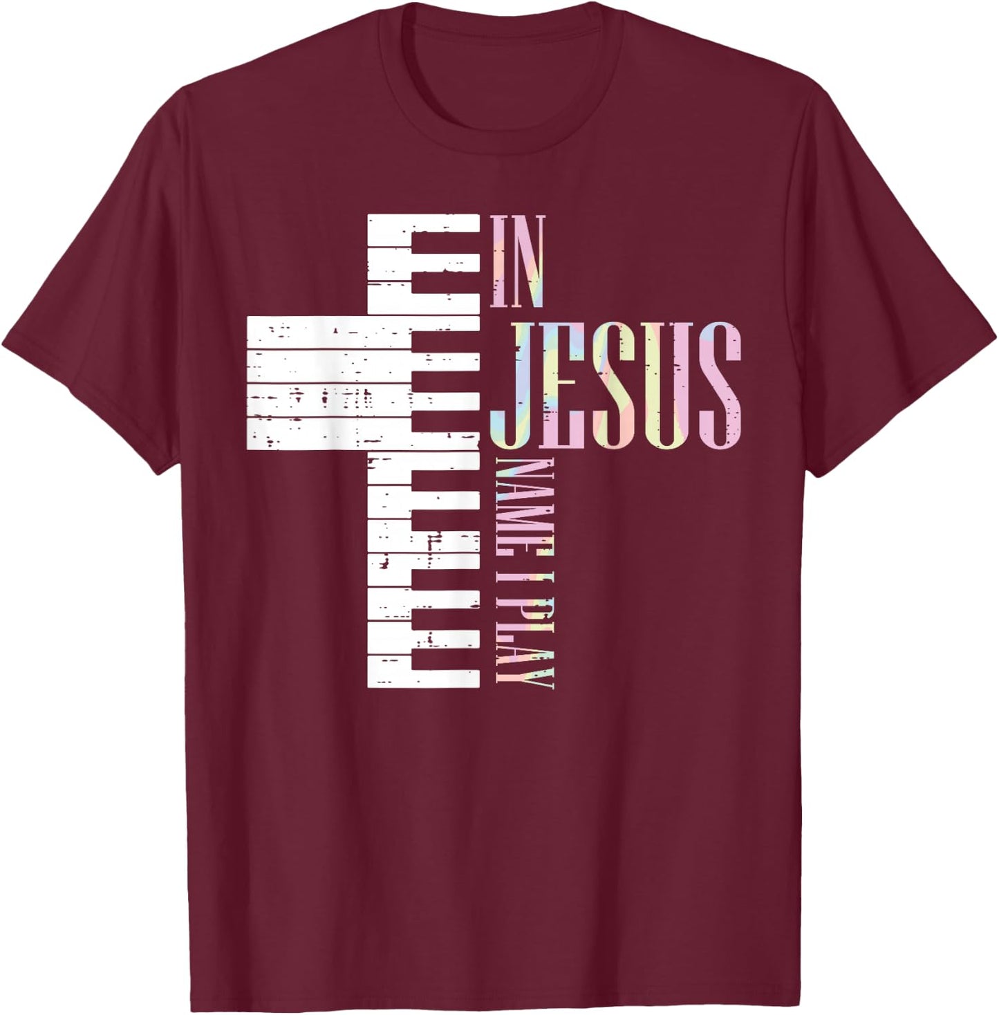 Jesus Name I Play Piano Christian Pianist Men Women Kids T-Shirt - T-Shirt | Maroon