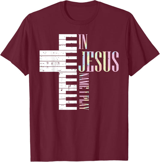 Jesus Name I Play Piano Christian Pianist Men Women Kids T-Shirt - T-Shirt | Maroon