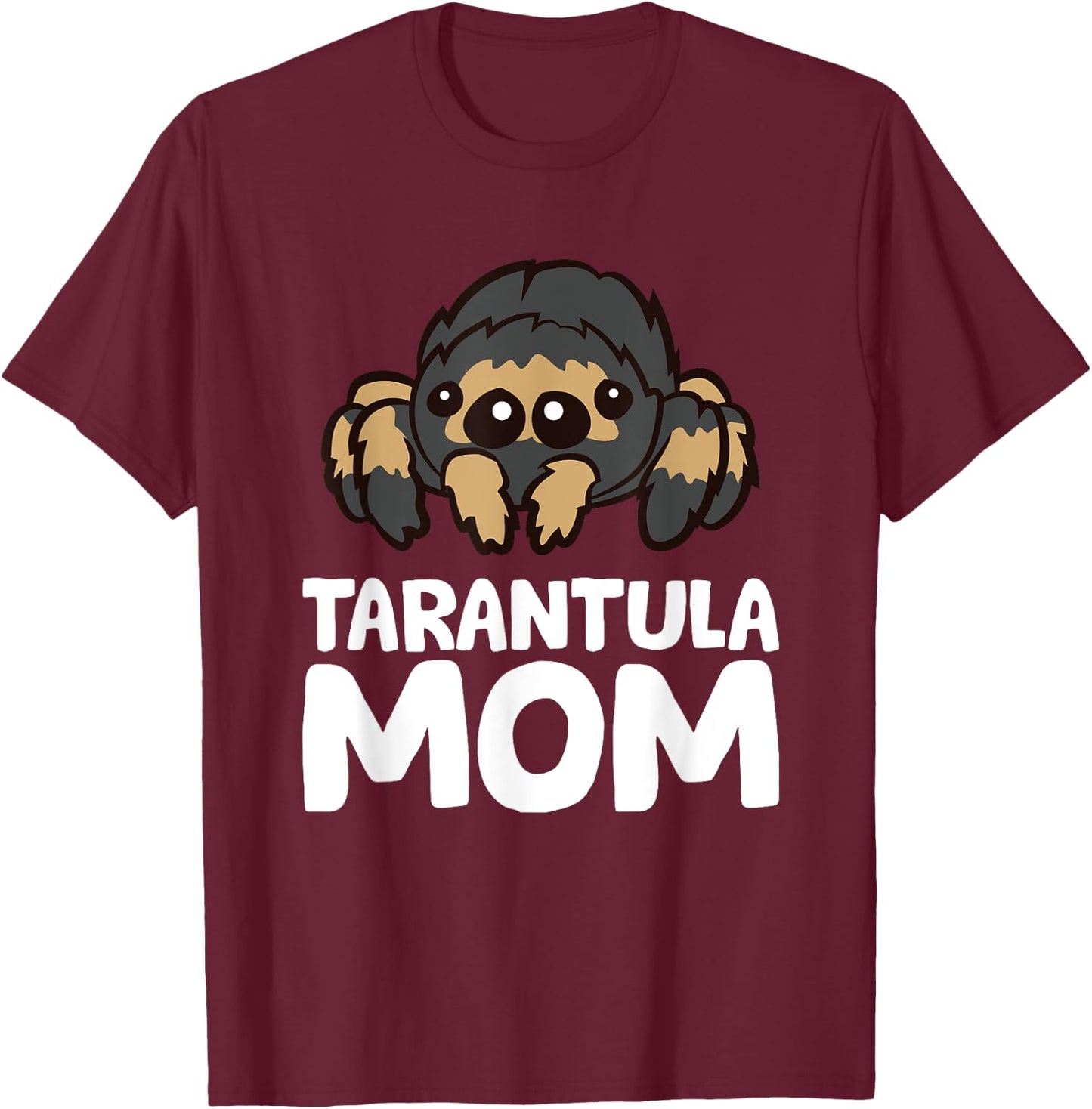 Tarantula Mom Tarantula Spider Owner Funny Tarantula T-Shirt - T-Shirt | Maroon