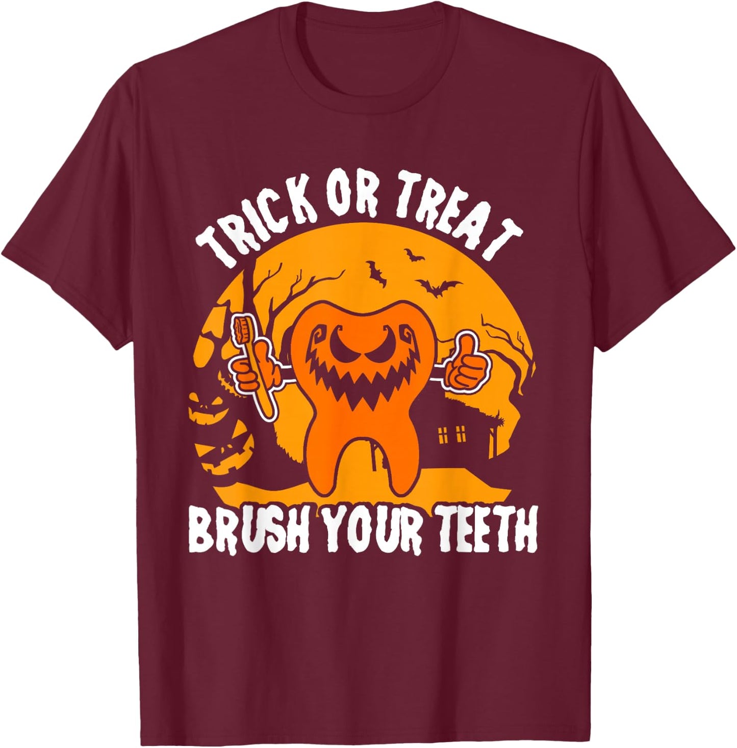 Trick Or Treat Brush Your Teeth Dentist Halloween Costume T-Shirt - T-Shirt | Maroon