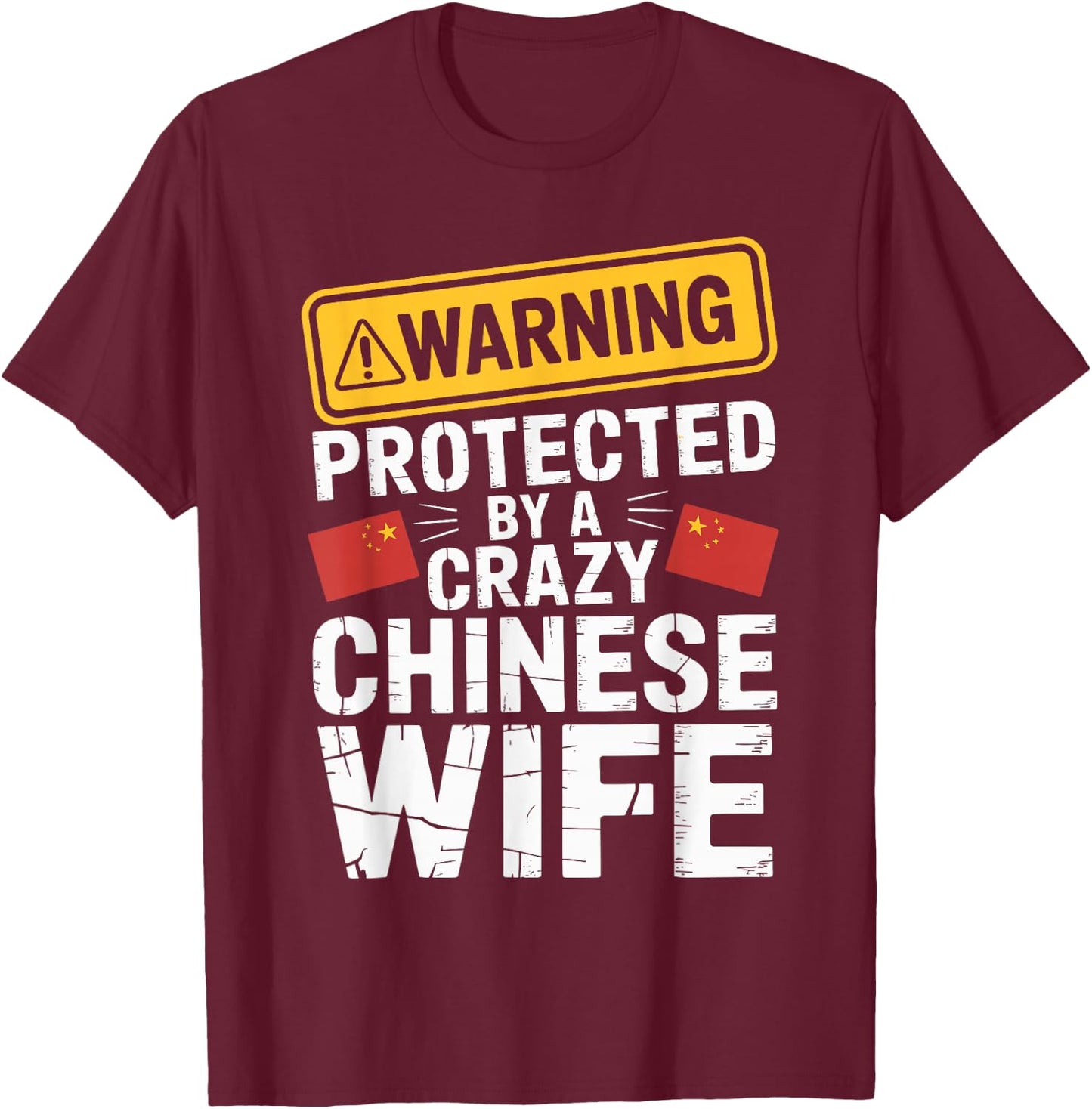 Warning Protected by A Crazy Chinese Wife T-Shirt - T-Shirt | Maroon