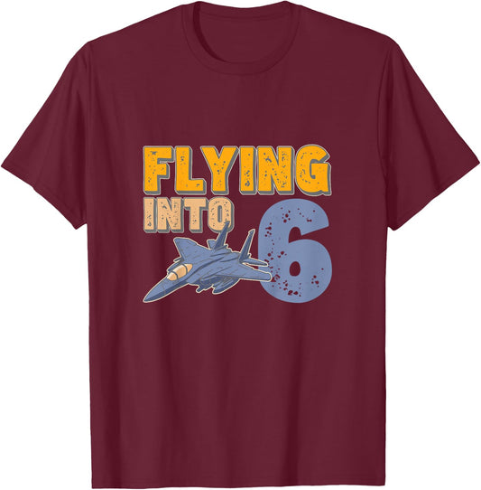Flying Into 6 Fighter Jet Year Old 6th Birthday T-Shirt - T-Shirt | Maroon