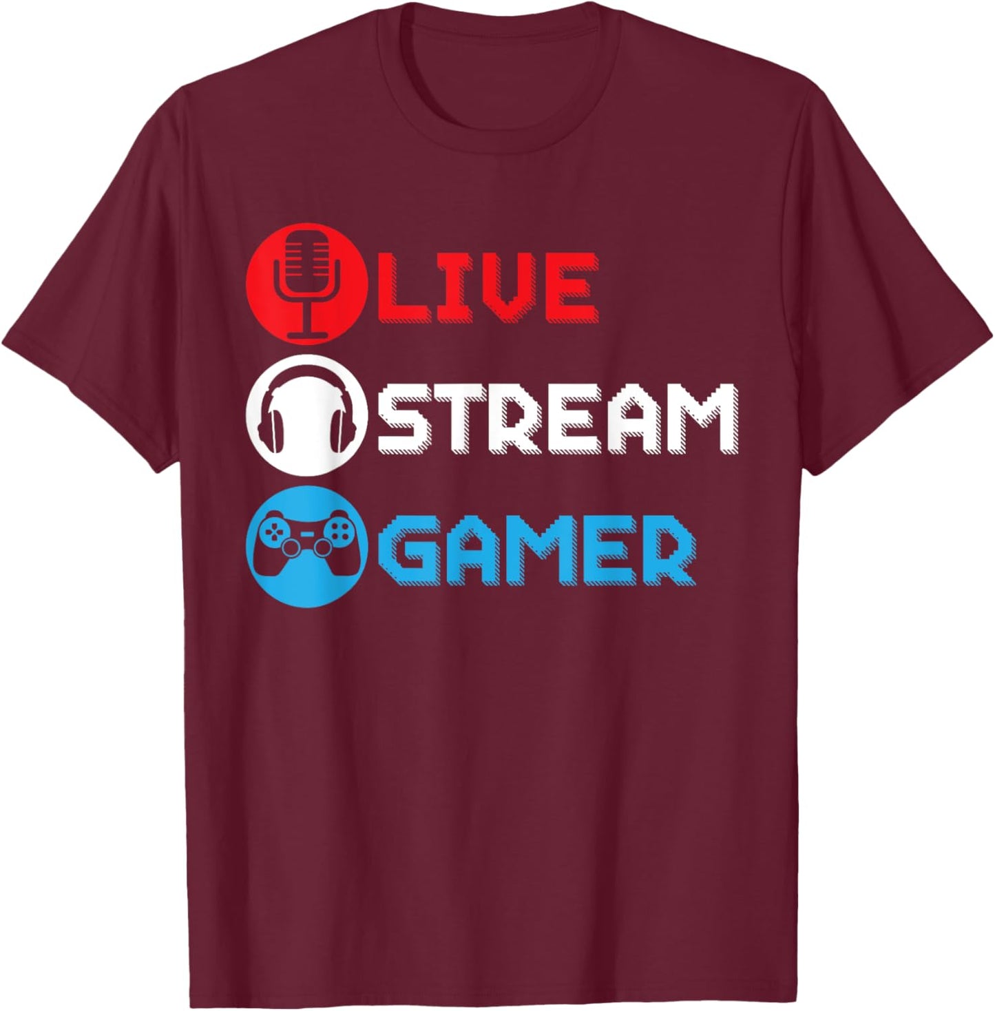 Live Stream Gamer Livestreaming Video Game Online Streaming T-Shirt - T-Shirt | Maroon