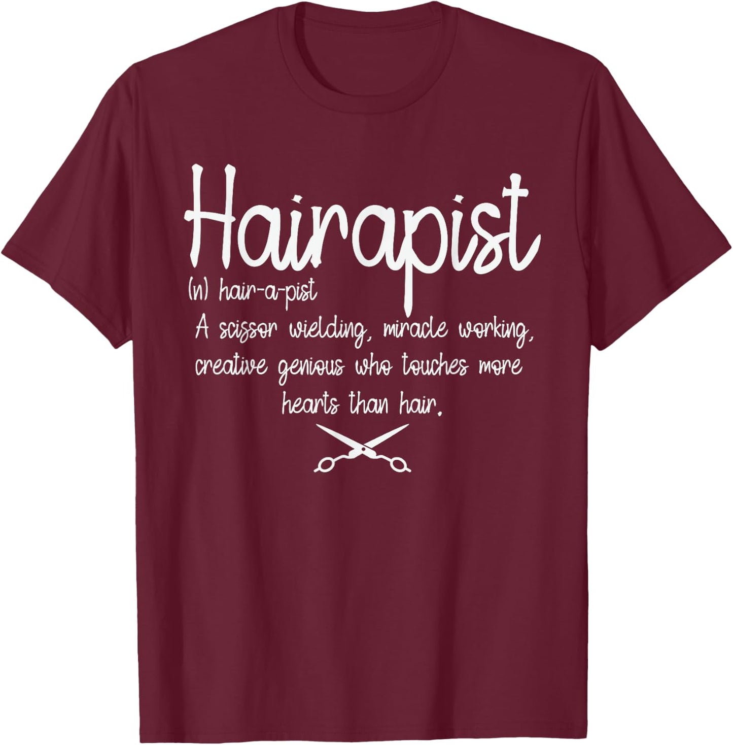 Barber and Hairdresser Style Hair Stylist Funny Hairapist , Small, Black T-Shirt - T-Shirt | Maroon