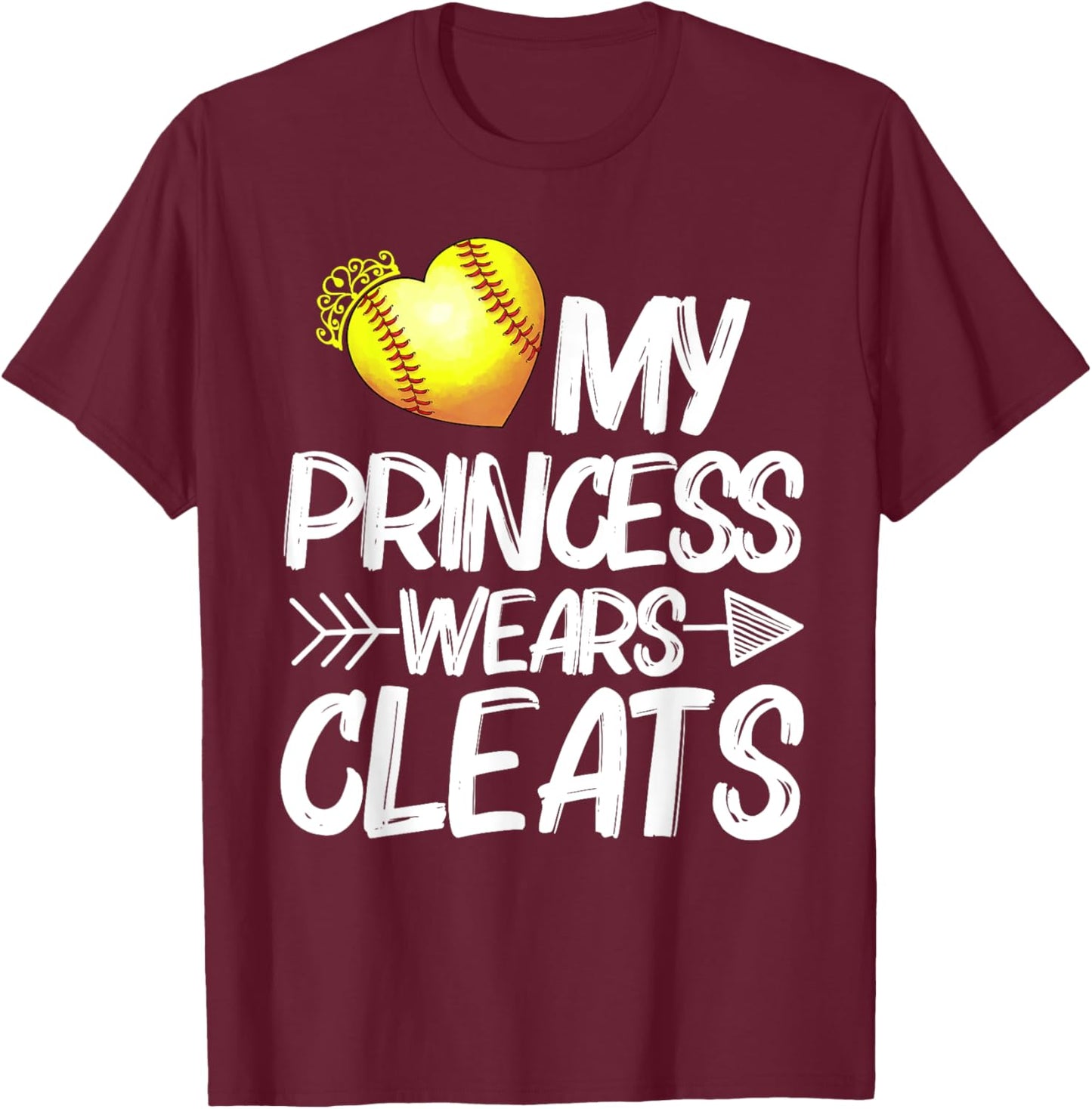 Funny My Princess Wears Cleats Gift Softball Moms Dads T-Shirt - T-Shirt | Maroon