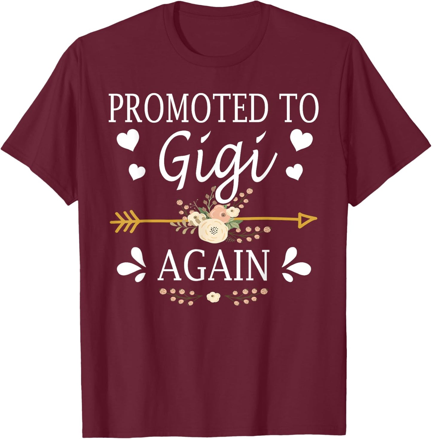 Promoted To Gigi Again Shirt Mothers Day Gifts T-Shirt - T-Shirt | Maroon