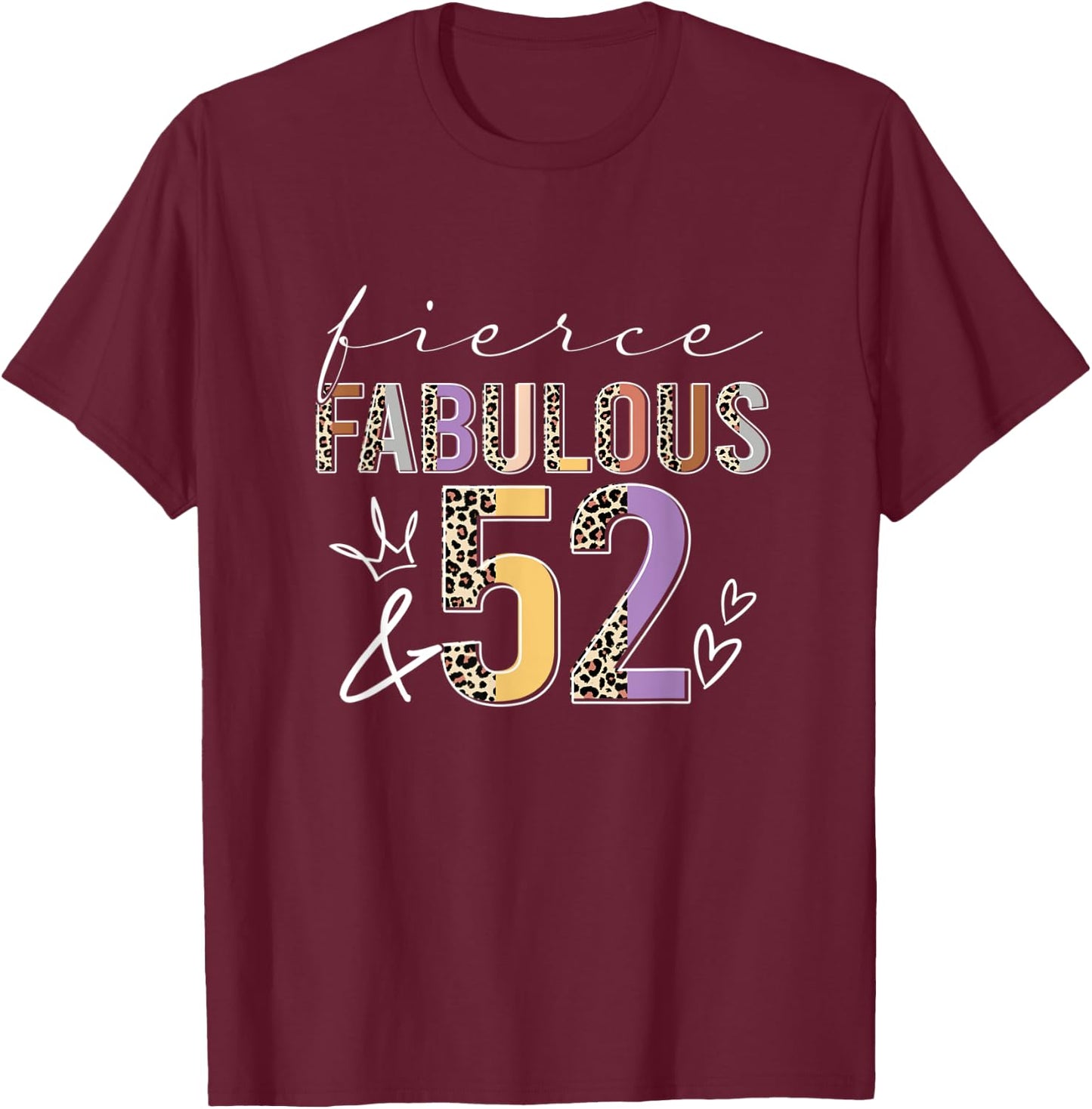 Fierce Fabulous & 52 Years Old Boho Leopard 52nd Birthday T-Shirt - T-Shirt | Maroon