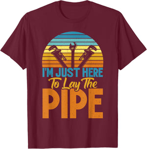 I'm just here to put the whistle, funny plumber. T-Shirt - T-Shirt | Maroon
