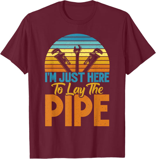 I'm just here to put the whistle, funny plumber. T-Shirt - T-Shirt | Maroon