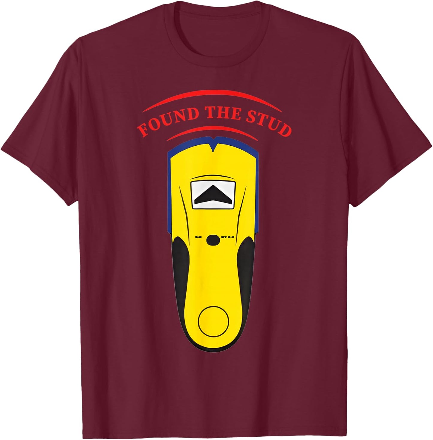 Found The Stud Funny Women T-Shirt - T-Shirt | Maroon