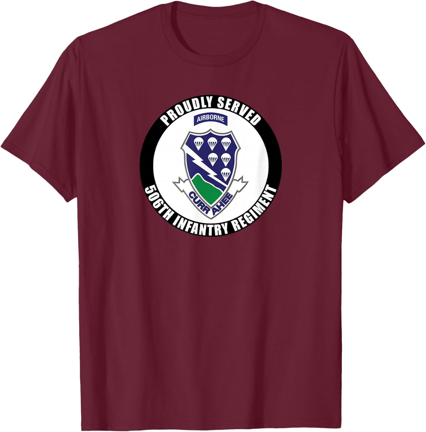 Proudly Served 506th Infantry Regiment Airborne Army Veteran T-Shirt - T-Shirt | Maroon