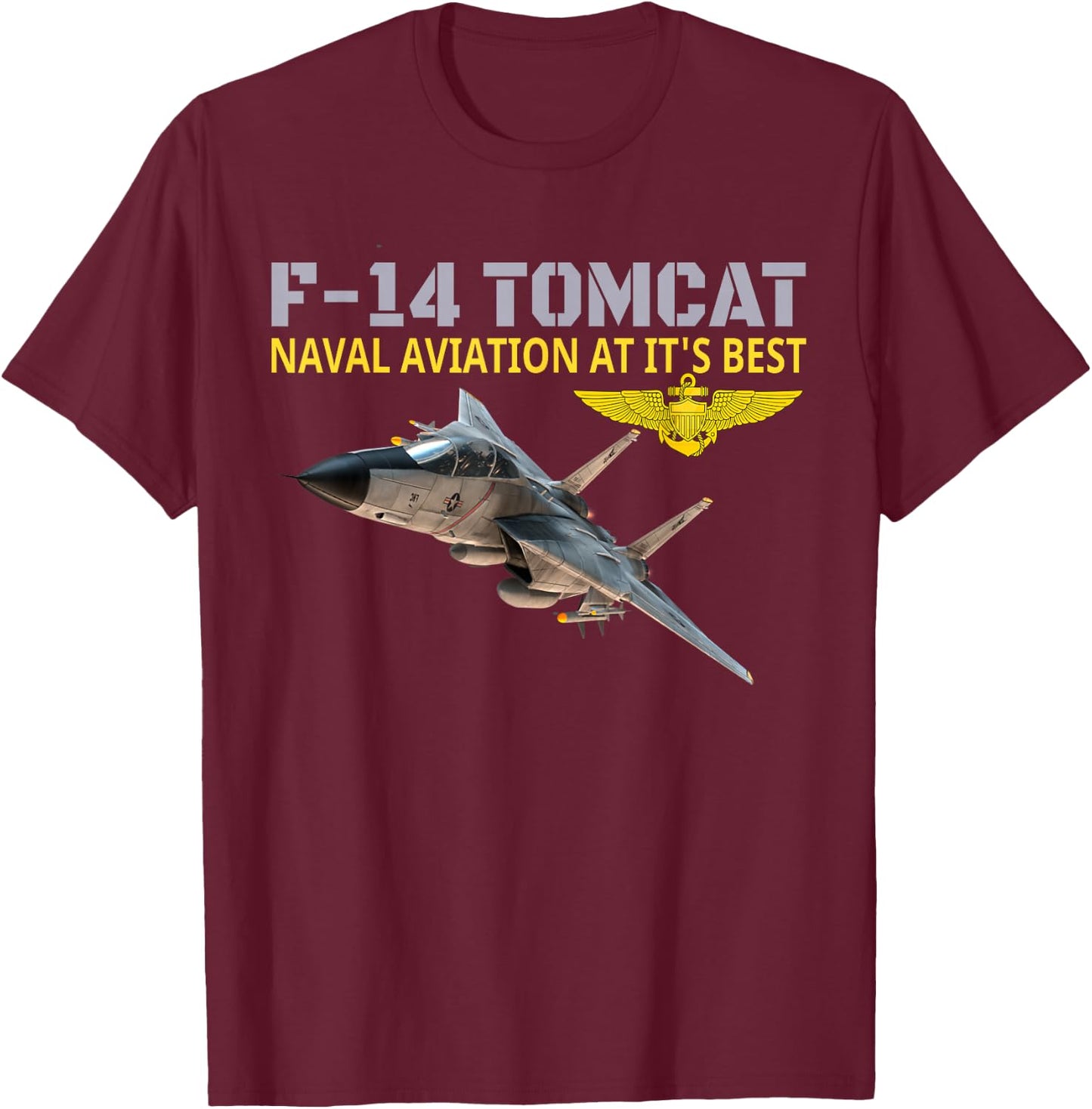 The F-14 Tomcat in action.Naval aviation at its best. T-Shirt - T-Shirt | Maroon